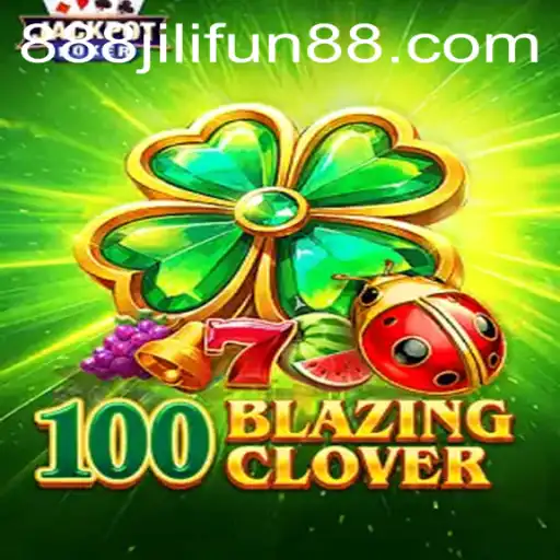 Exploring the Engaging World of 100BlazingClover in the Era of 888jili